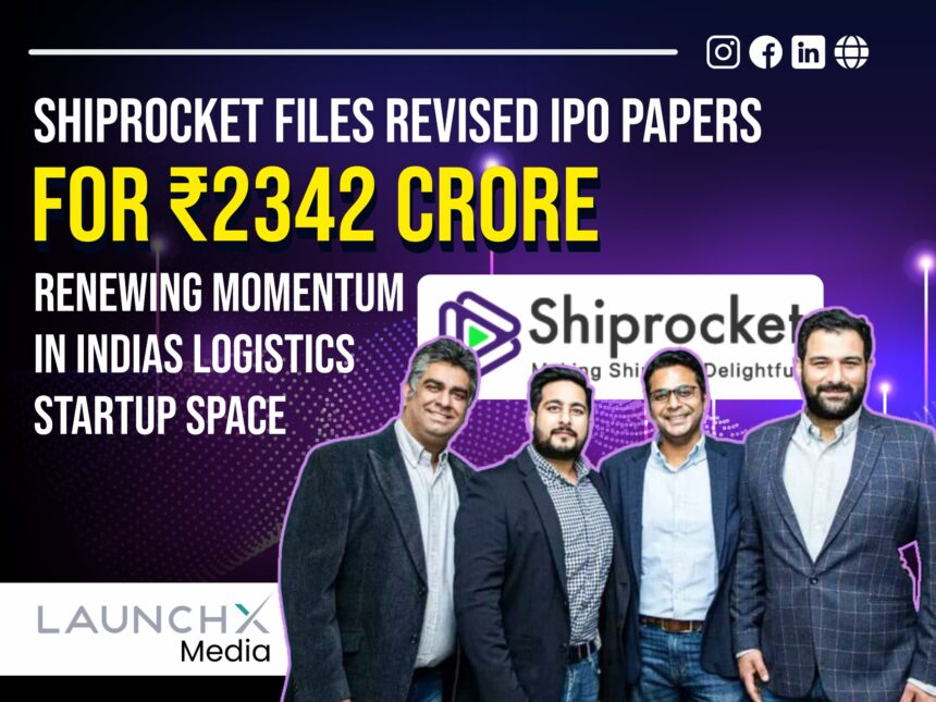 Shiprocket Files Revised IPO Papers for ₹2342 Crore Renewing Momentum in Indias Logistics Startup Space