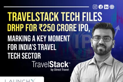 TravelStack Tech Files DRHP for ₹250 Crore IPO Marking a Key Moment for Indias Travel Tech Sector