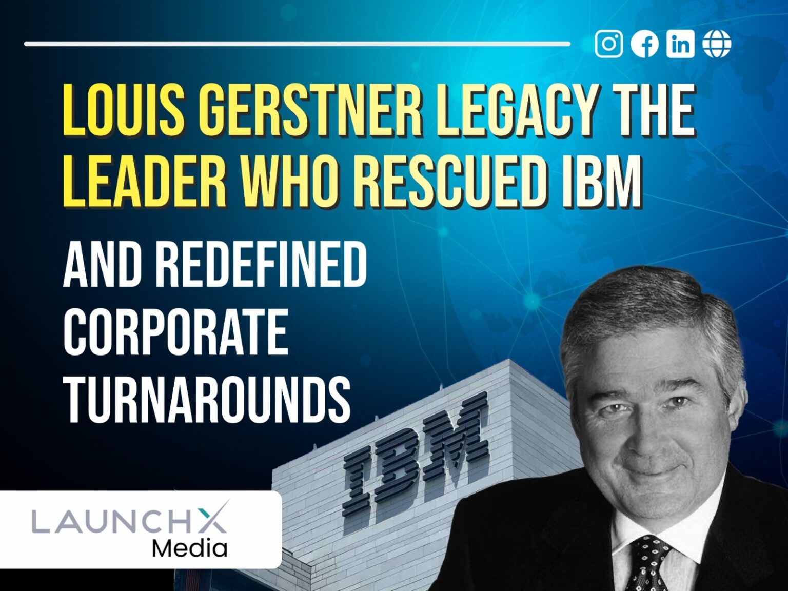 Louis Gerstner Legacy: 7 Powerful Ways He Saved IBM Forever