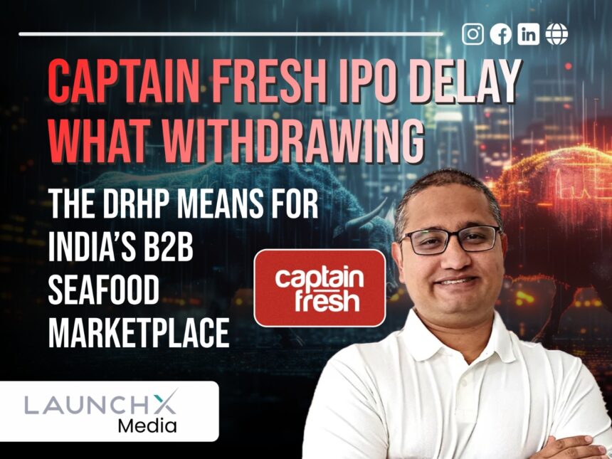 Captain Fresh Growth Strategy Rethink: 8 Bold Lessons From the IPO Pause