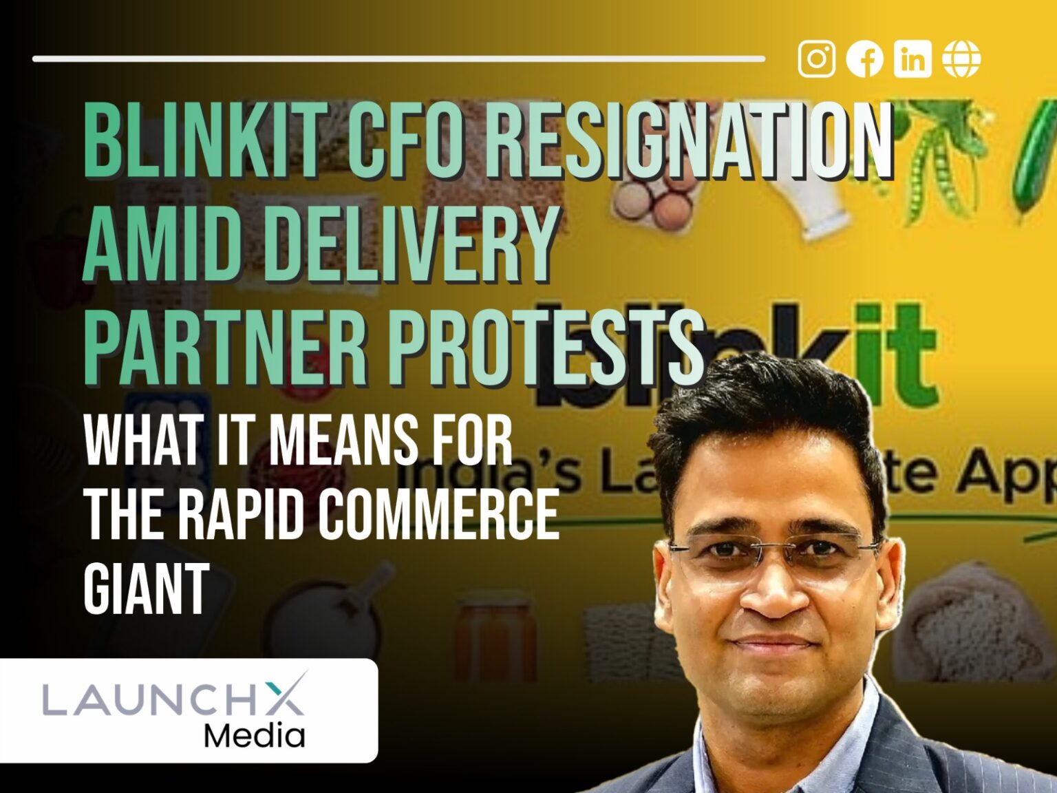 Blinkit CFO Resignation Shock: 7 Critical Impacts as Delivery Partner Protests Escalate