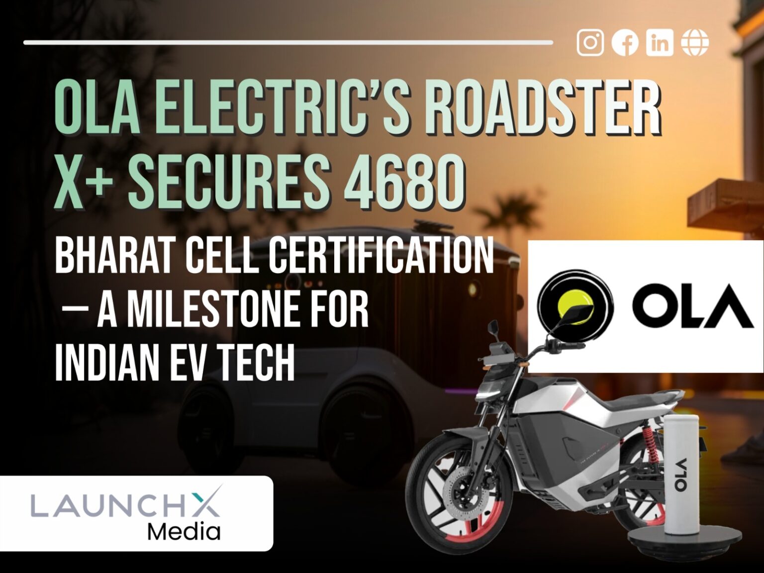 Ola Electric Game‑Changer: 8 Key Insights on the 4680 Bharat Cell Approval for Roadster X+
