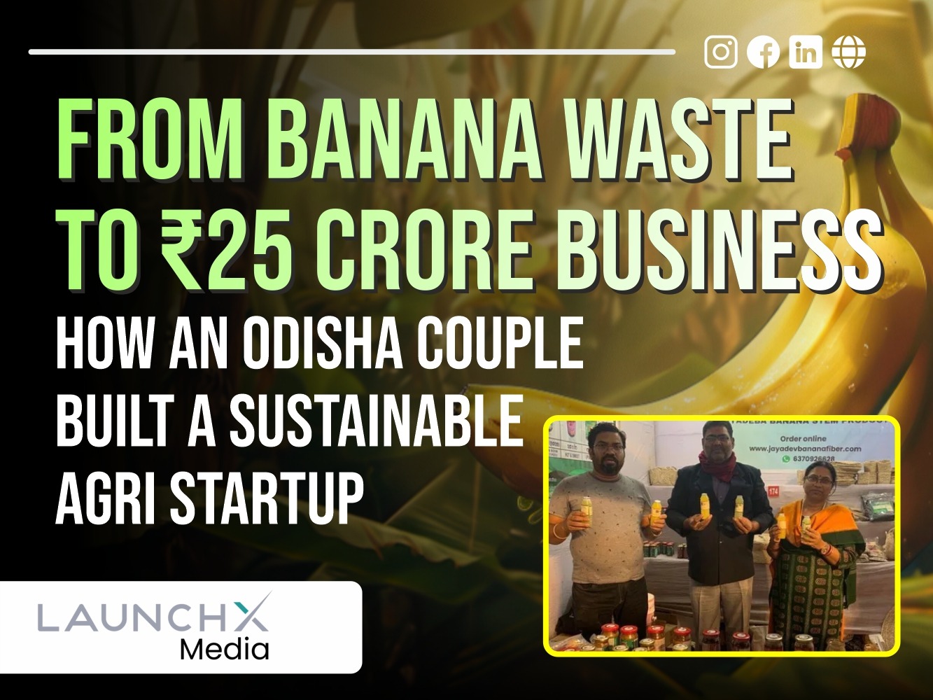 Odisha Couple Turns Banana Waste into ₹25 Cr Agri-Business by Empowering 1000 Farmers