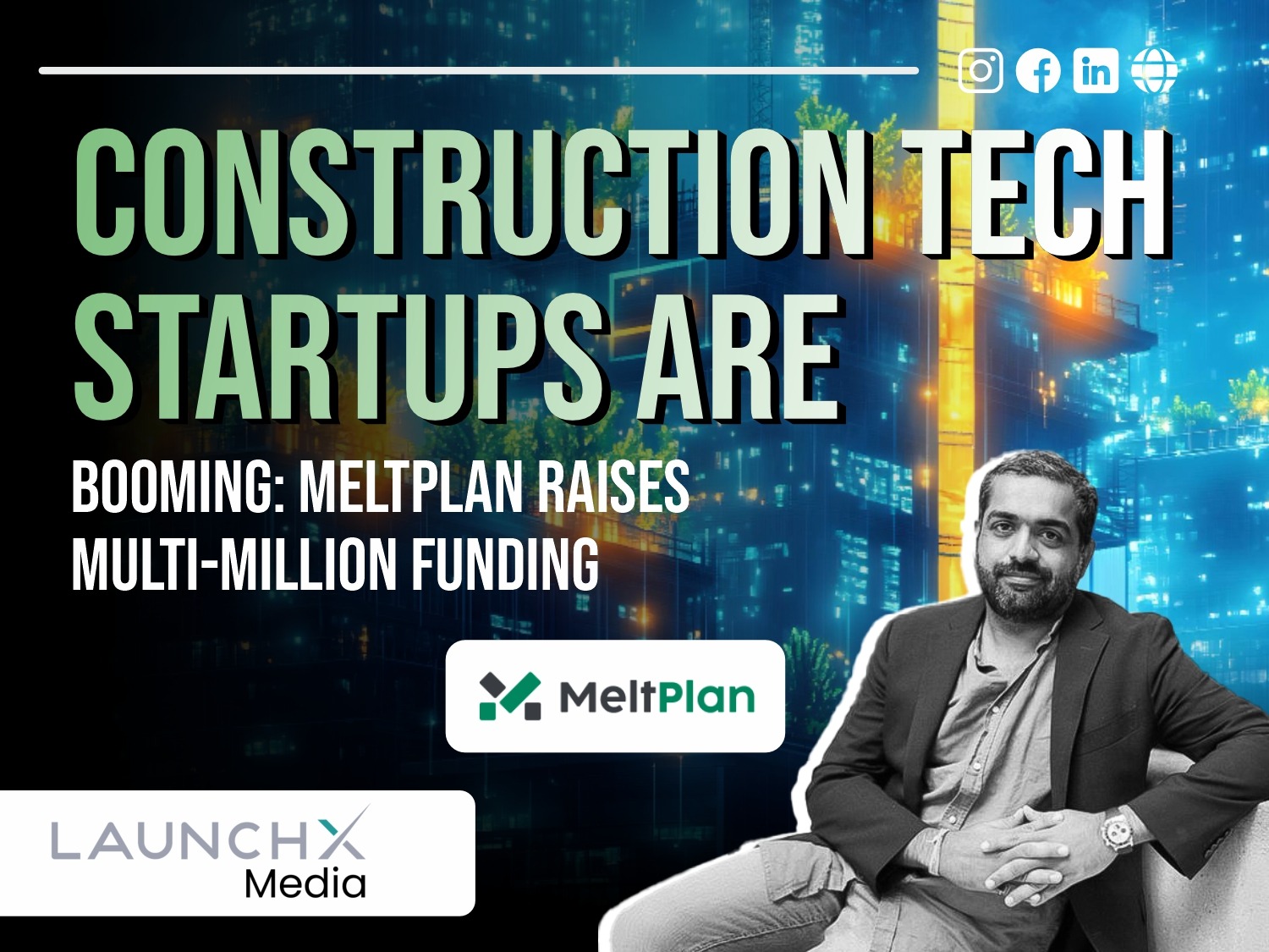 Construction Tech Startups Surge: MeltPlan Raises $10M from Bessemer