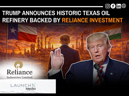Trump Unveils First Major US Oil Refinery in 50 Years in Texas