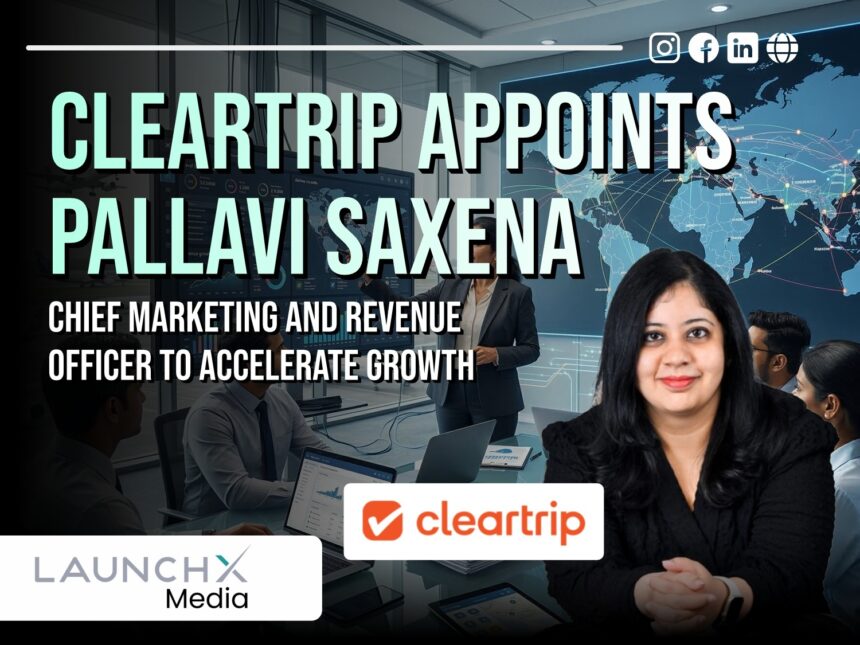 Cleartrip Appoints Pallavi Saxena: 6 Big Opportunities for Growth in Online Travel