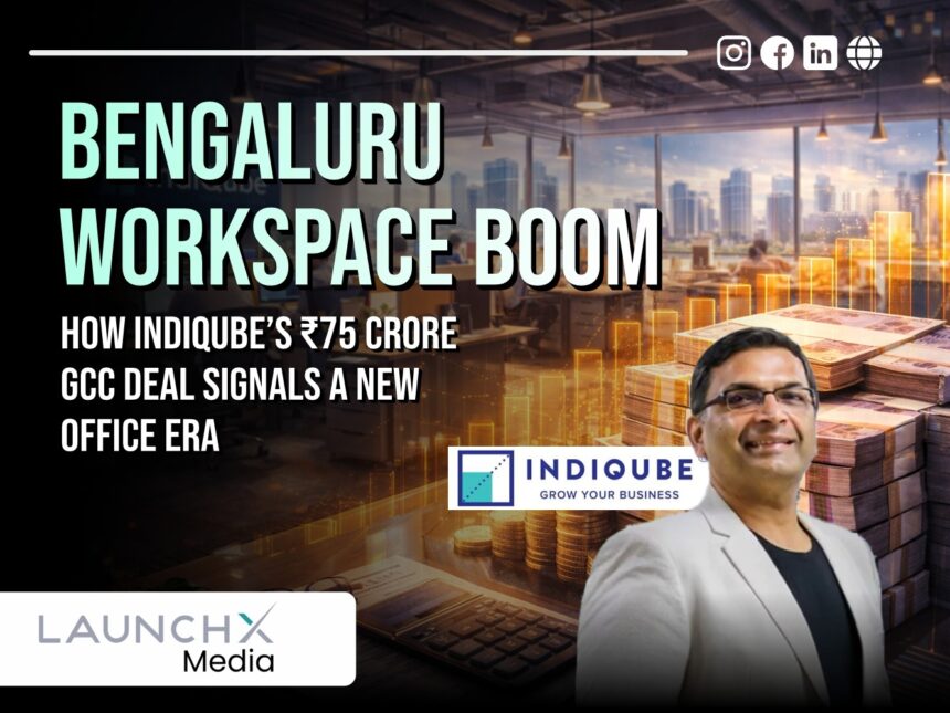 Bengaluru Office Boom: 7 Game-Changing Impacts of IndiQubes ₹75 Crore GCC Expansion