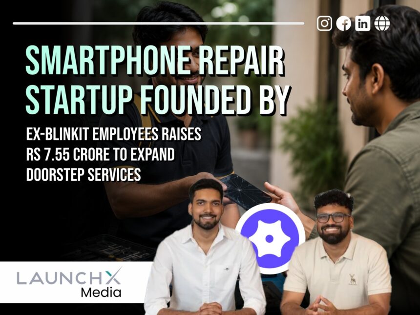 Smartphone Repair Business Boom: 5 Exciting Insights From This Rs 7.55 Crore Startup Funding