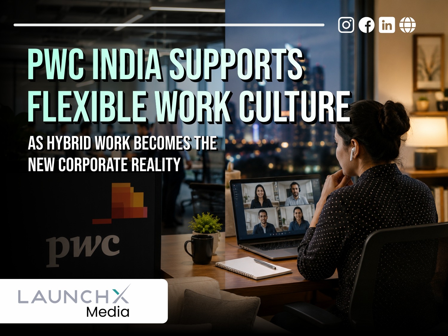 PwC India Flexible Work Policy: 7 Positive Reasons Why WFH Still Matters in 2026