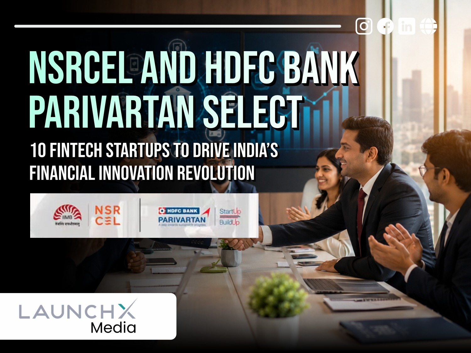 NSRCEL and HDFC Bank Parivartan Select 10 Fintech Startups for Growth Grant Support