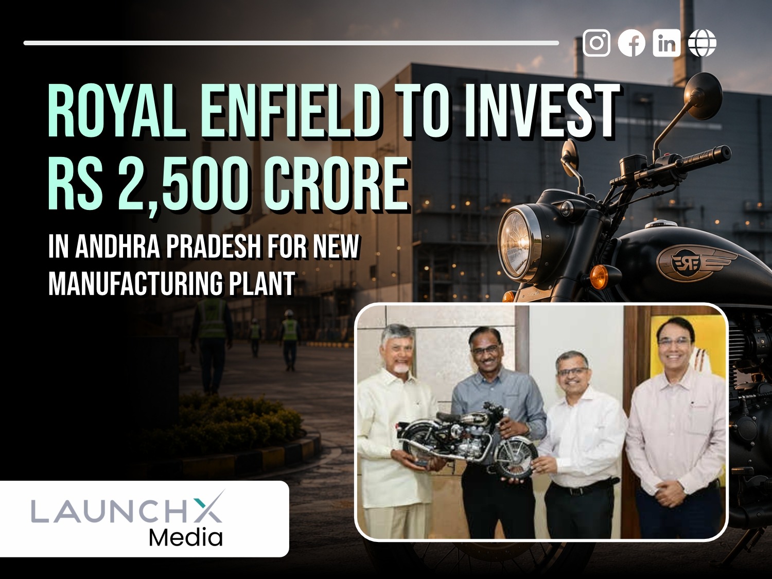 Royal Enfield to Invest Rs 2500 Crore in Andhra Pradesh Manufacturing Plant