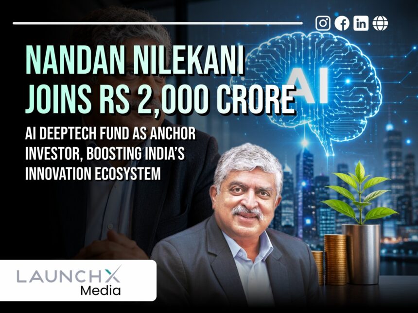 Nandan Nilekani Joins Powerful Rs 2000 Crore AI Deeptech Fund as Anchor Investor