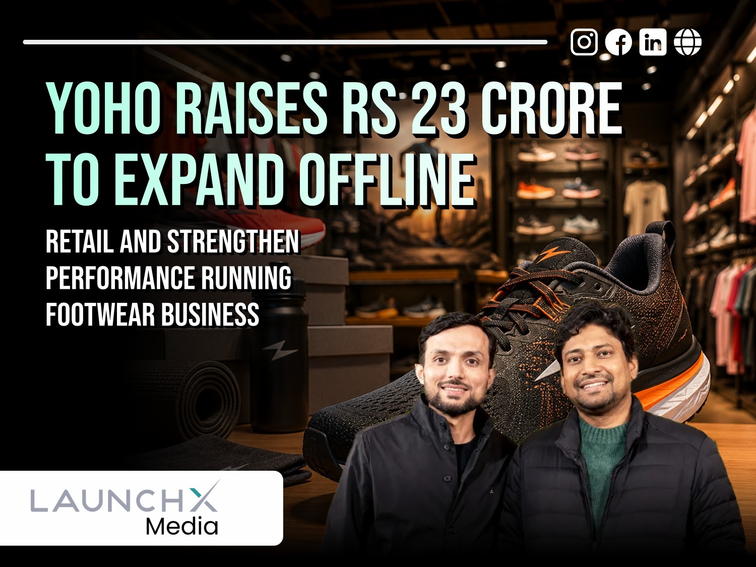 Yoho Raises Rs 23 Crore to Powerfully Expand Offline Retail and Running Footwear Range