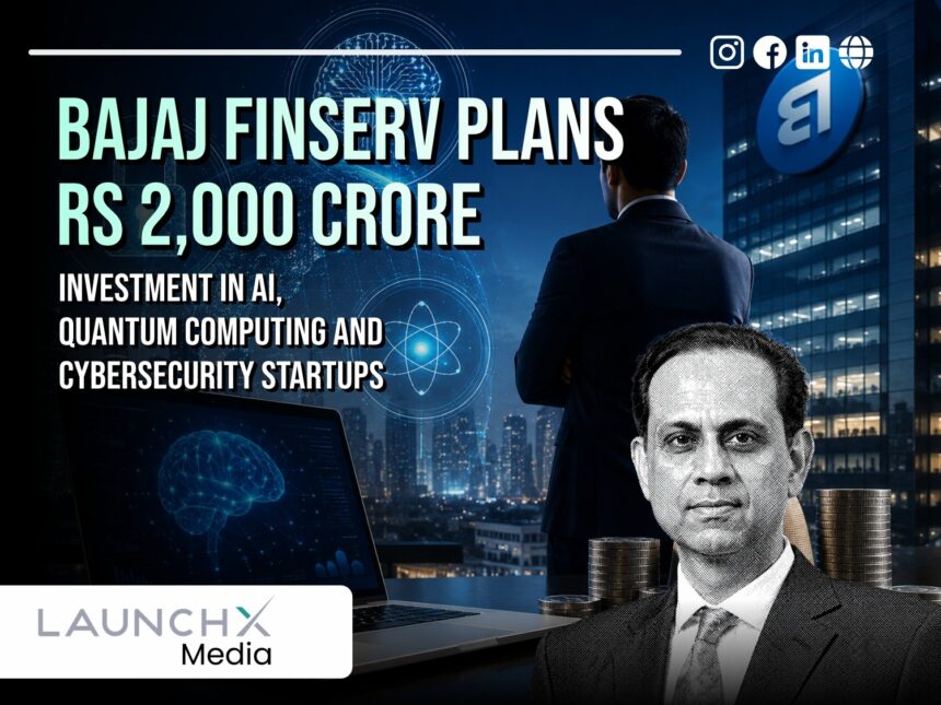 Bajaj Finserv Bets Big on Deep Tech with Rs 2000 Crore Startup Investment Plan